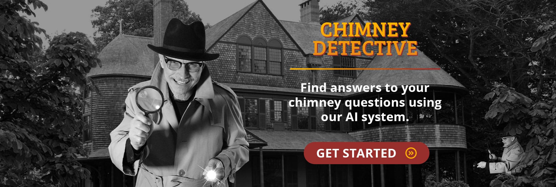 Get started with the Chimney Detective® Tool